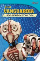 libro A La Vanguardia: Adelantos En Tecnología